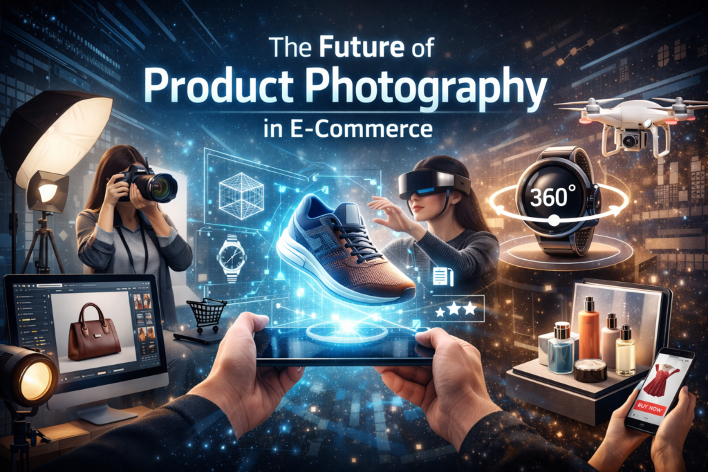 The Future of Product Photography in E - Commerce 
