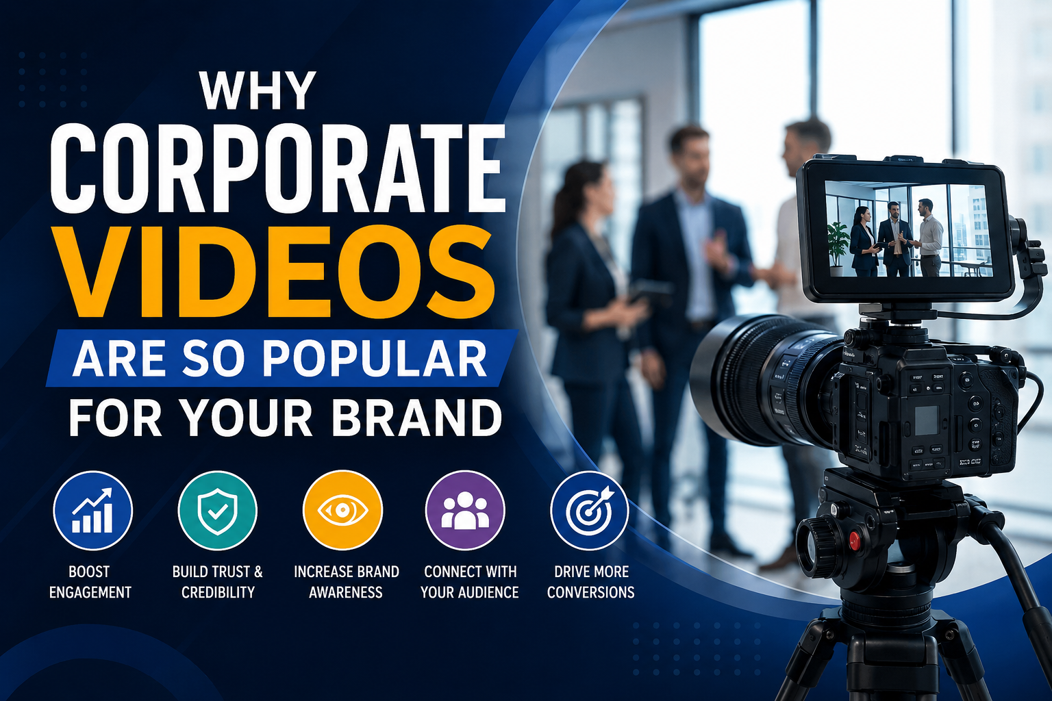 Why Corporate Videos Are So Popular For Your Brand